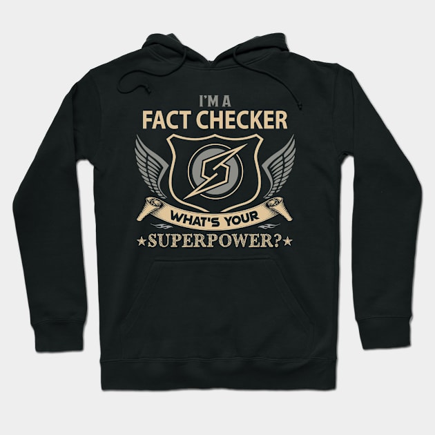 Fact Checker T Shirt - Superpower Gift Item Tee Hoodie by Cosimiaart